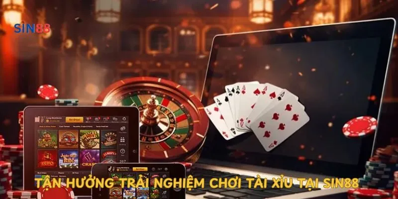 Tận Hưởng Trải Nghiệm Chơi Tài Xỉu tại Sin88